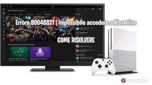 Errore 80048821 Impossibile accedere a Xbox Live