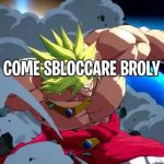 dragon ball fighterz come sbloccare broly