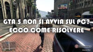 GTA 5 PC NON SI AVVIA