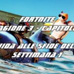 fortnite stagione 3 sfide settimana 1